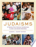 Judaisms A Twentyfirstcentury Introduction To Jews And Jewish Identities First Hahn Tapper