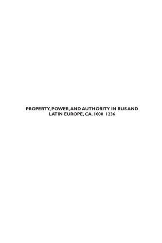 Property Power And Authority In Rus And Latin Europe Ca 10001236 Beyond Medieval Europe New Mikhailova