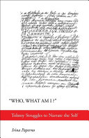 Who What Am I Tolstoy Struggles To Narrate The Self Irina Paperno
