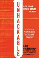 Unhackable The Elixir For Creating Flawless Ideas Leveraging Superhuman Focus And Achieving Optimal Human Performance Kary Oberbrunner