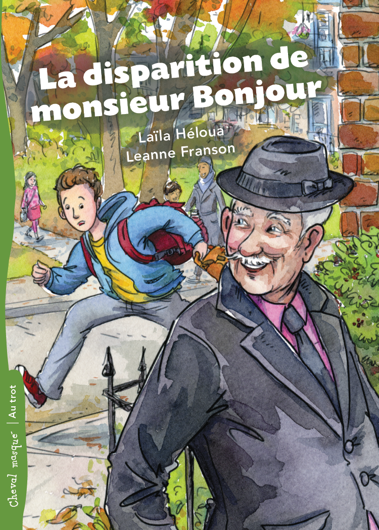 La Disparition De Monsieur Bonjour Lala Hloua Leanne Franson
