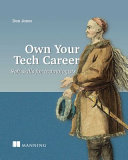 Own Your Tech Career Soft Skills For Technologists Meap V03 Meap Don Jones