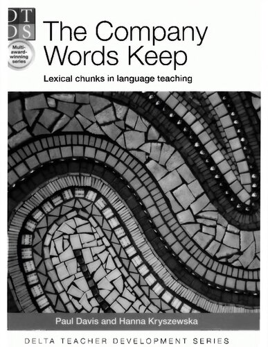 The Company Words Keep Lexical Chunks In Language Teaching Paul Davis
