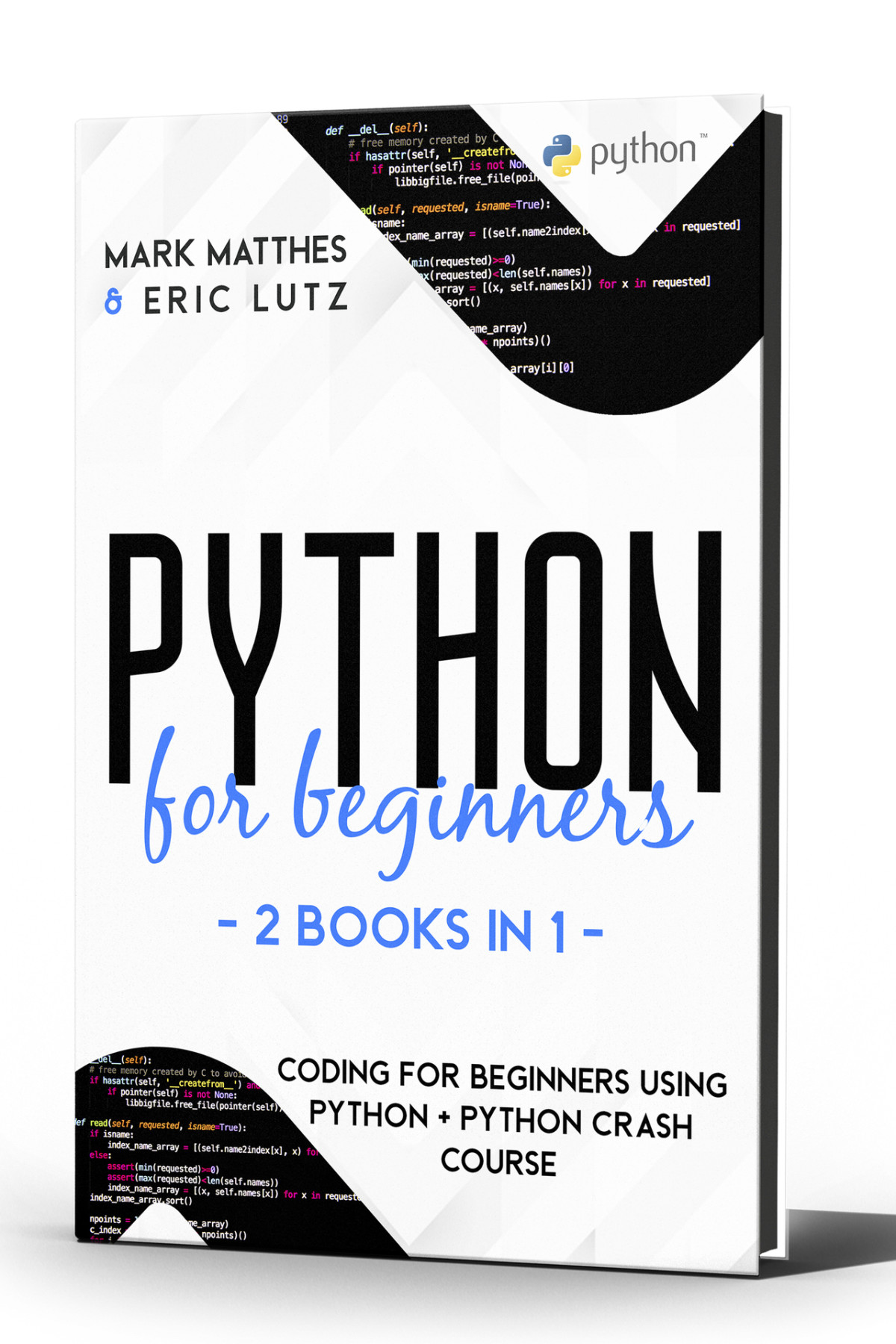 Python For Beginners 2 Books In 1 Coding For Beginners Using Python Python Crash Course Mark Matthes