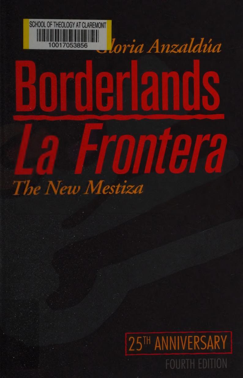 Borderlands La Frontera The New Mestiza 4th Edition Gloria Anzaldua