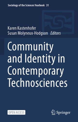 Community And Identity In Contemporary Technosciences 1st Edition Karen Kastenhofer