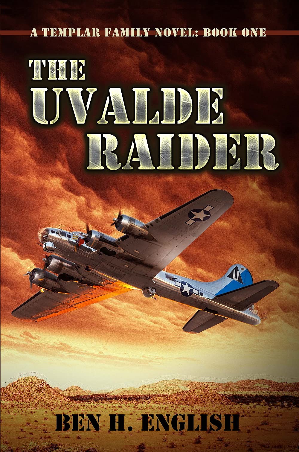 The Uvalde Raider A Templar Family Novel Book One Ben H English