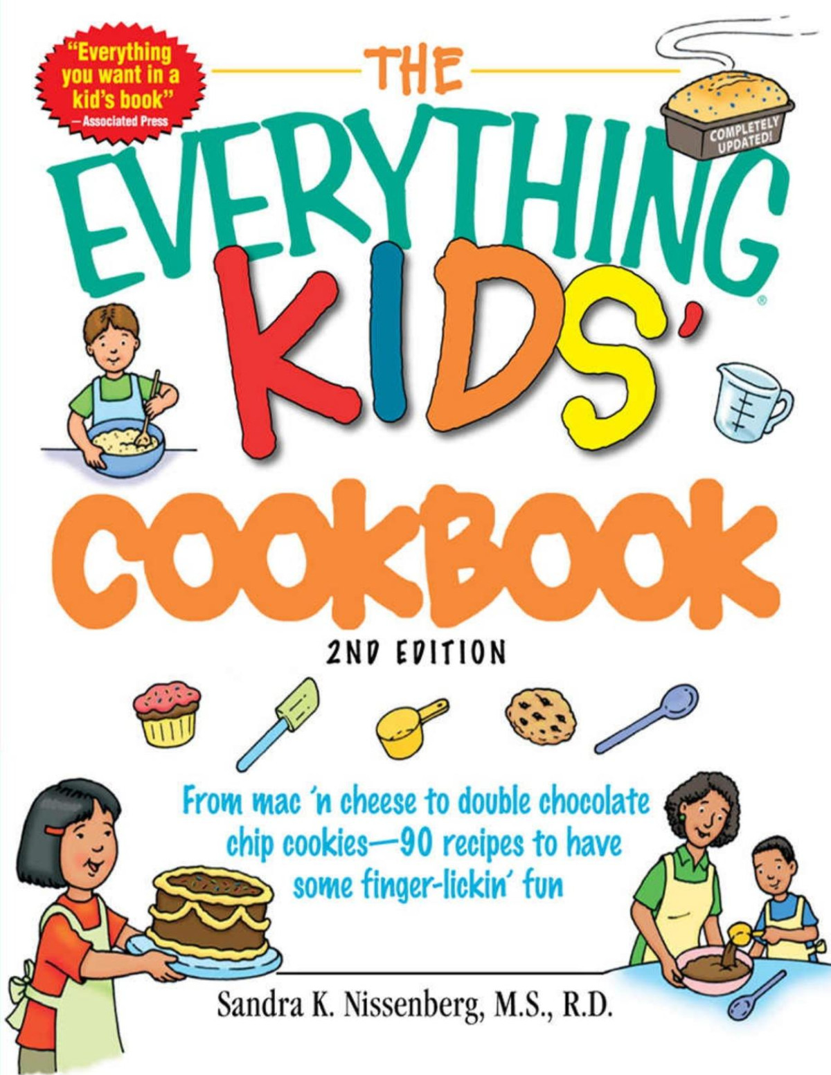 The Everything Kids Cookbook From Mac N Cheese To Double Chocolate Chip Cookies 90 Recipes To Have Some Fingerlickin Fun Everything Kids Sandra K Nissenberg