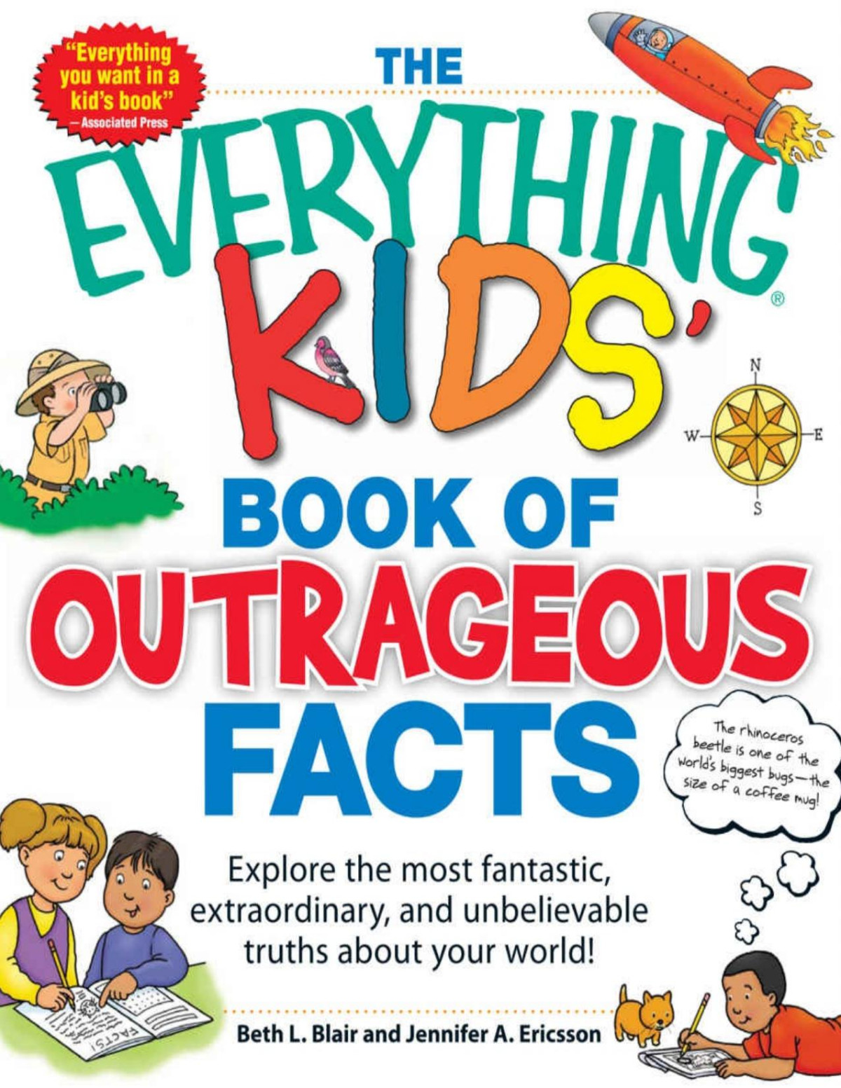The Everything Kids Book Of Outrageous Facts Explore The Most Fantastic Extraordinary And Unbelievable Truths About Your World Everything Kids Beth L Blair Blair