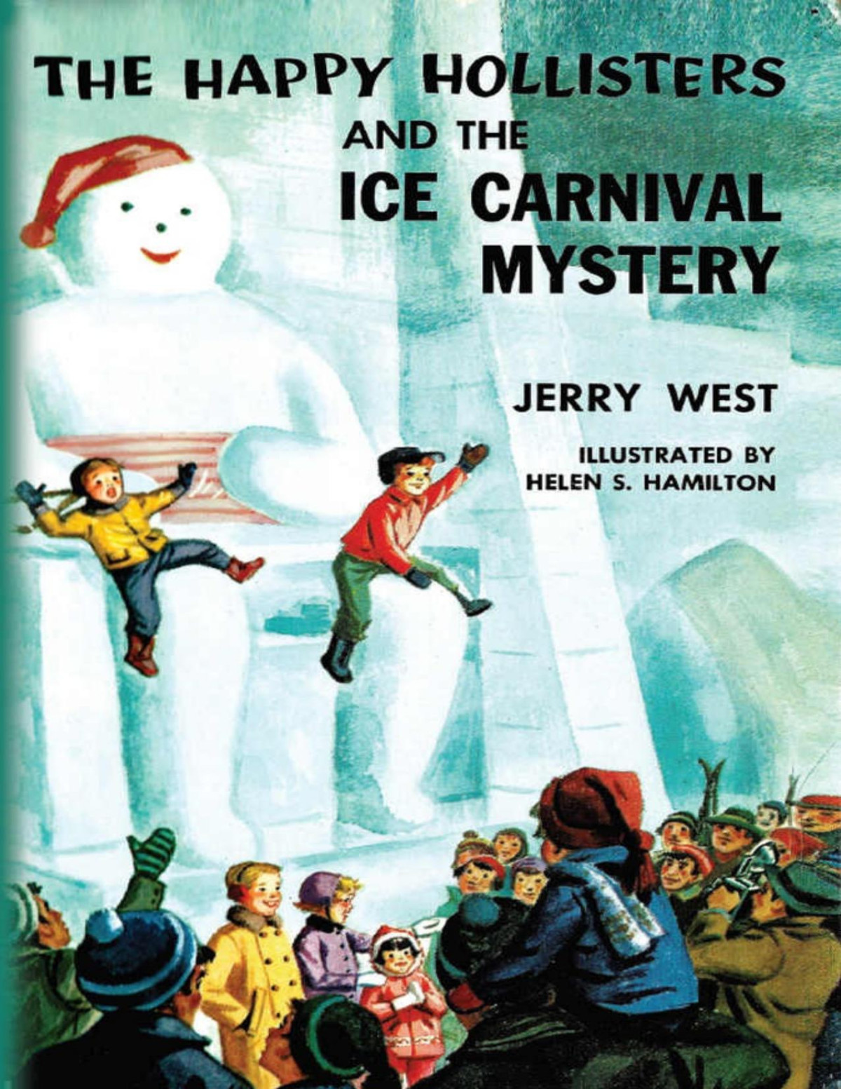 The Happy Hollisters And The Ice Carnival Mystery Volume 16 Jerry West West