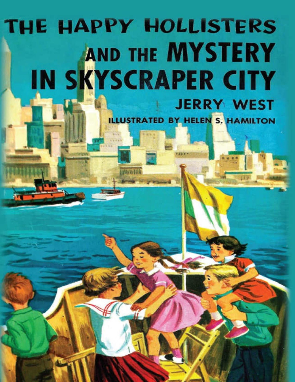 The Happy Hollisters And The Mystery In Skyscraper City Volume 17 Jerry West West