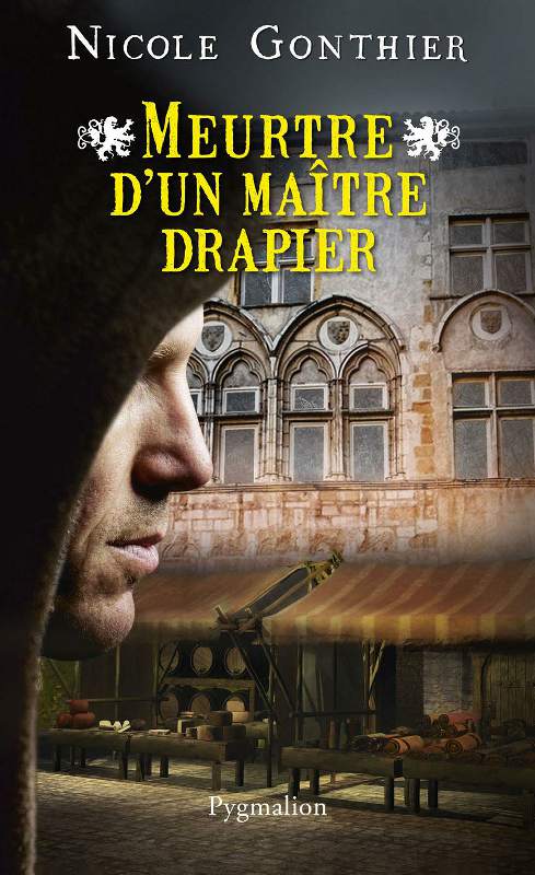 Meurtre Dun Maître Drapier Arthaud De Varey 3 1st Edition Nicole Gonthier