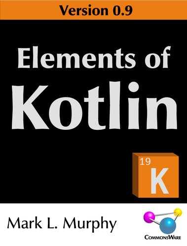 Elements Of Kotlin 09 Mark L Murphy