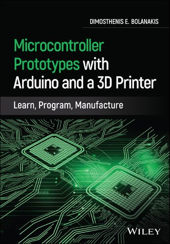 Microcontroller Prototypes With Arduino And A 3d Printer Dimosthenis E Bolanakis