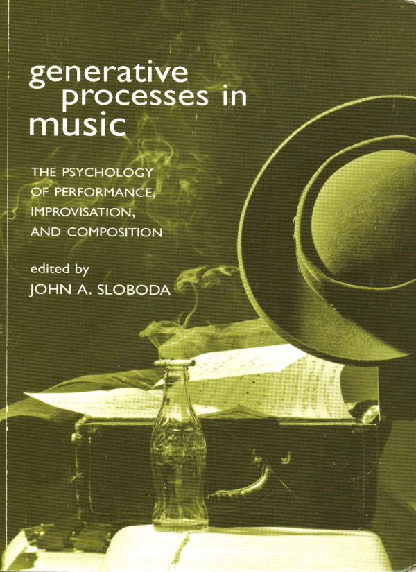 Generative Processes In Music John Sloboda