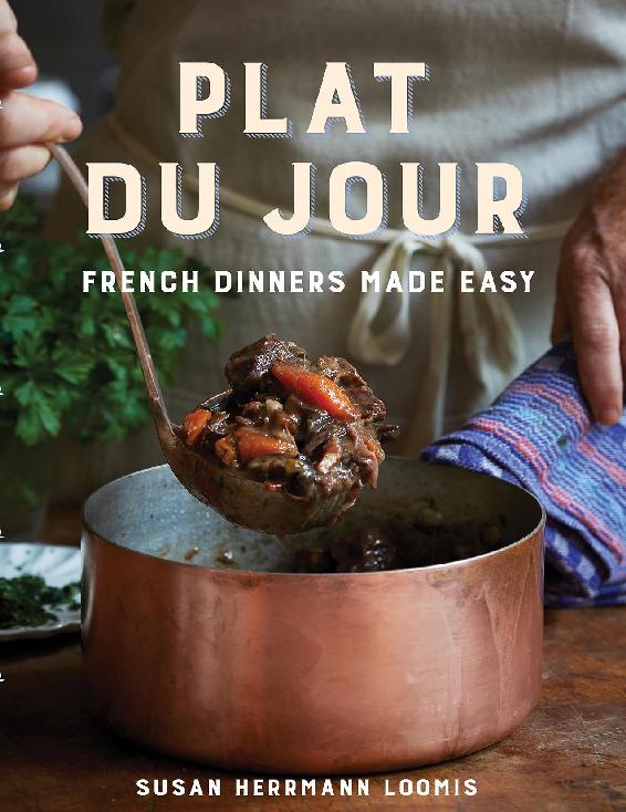 Plat Du Jour French Dinners Made Easy Susan Herrmann Loomis Loomis