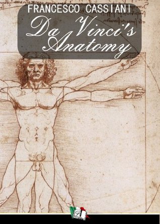 Da Vincis Anatomy Francesco Cassiani