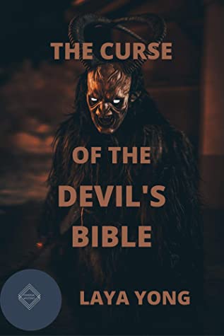 The Curse Of The Devils Bible Laya Yong Yong Laya