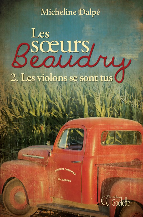 Les Soeurs Beaudry 2 Les Violons Se Sont Tus Micheline Dalp Dalp
