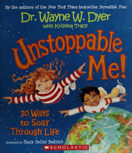 Unstoppable Me 10 Ways To Soar Throgh Life 1st Scholastic Printing Dr Wayne W Dyer