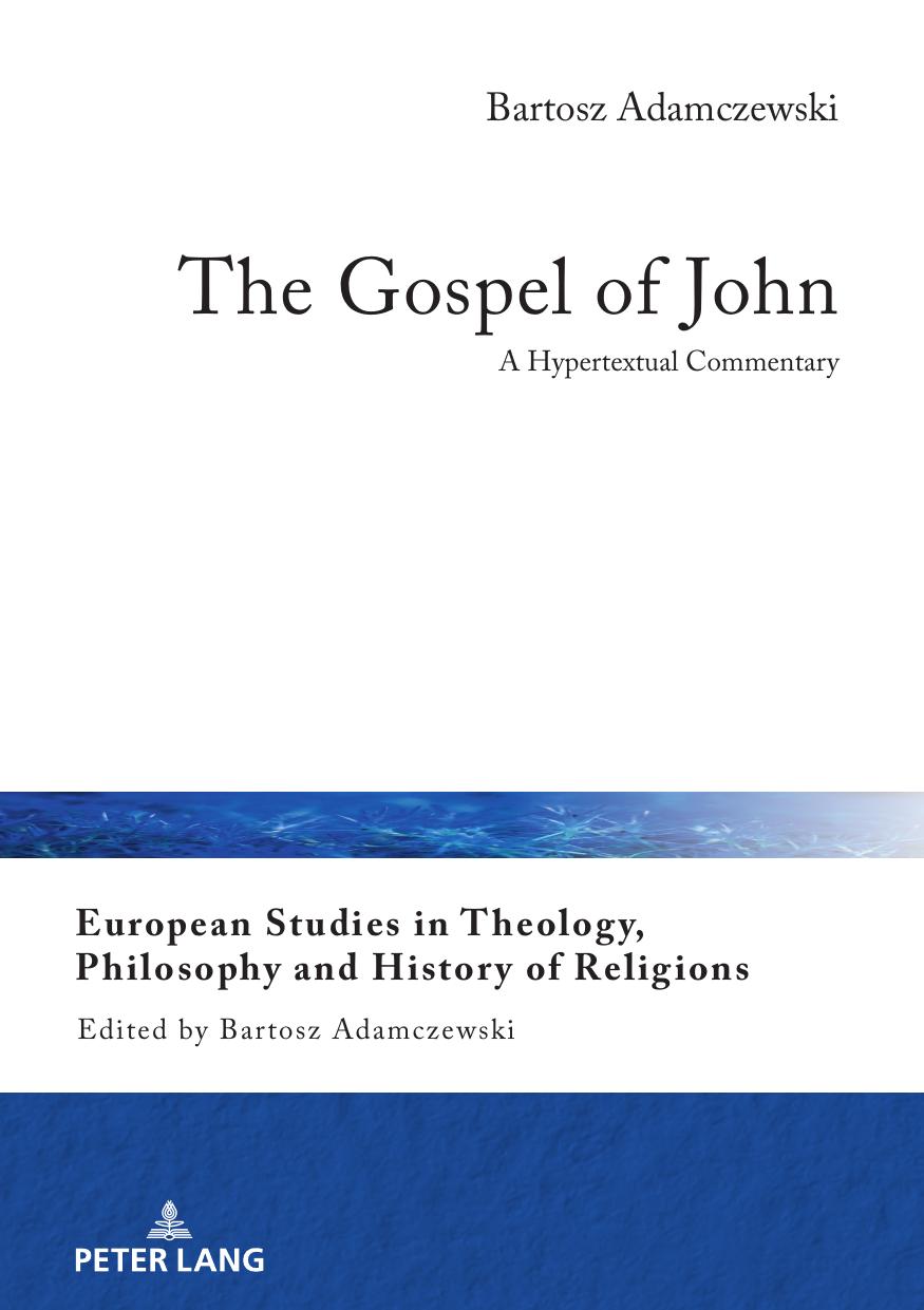 The Gospel Of John 1st Edition Bartosz Adamczewski