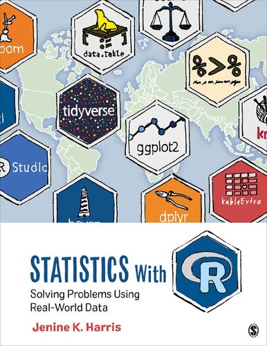 Statistics With R Solving Problems Using Realworld Data 1st Edition Jenine K Harris