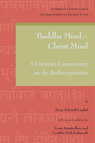 Buddha Mind Christ Mind A Christian Commentary On The Bodhicaryāvatāra Perry Schmidtleukel