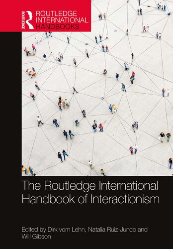 The Routledge International Handbook Of Interactionism Dirk Vom Lehn