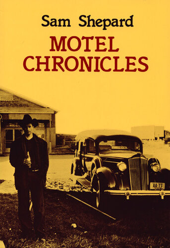 Motel Chronicles Sam Shepard