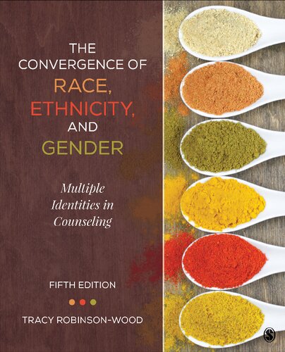 The Convergence Of Race Ethnicity And Gender Multiple Identities In Counseling 5th Edition Tracy Robinsonwood