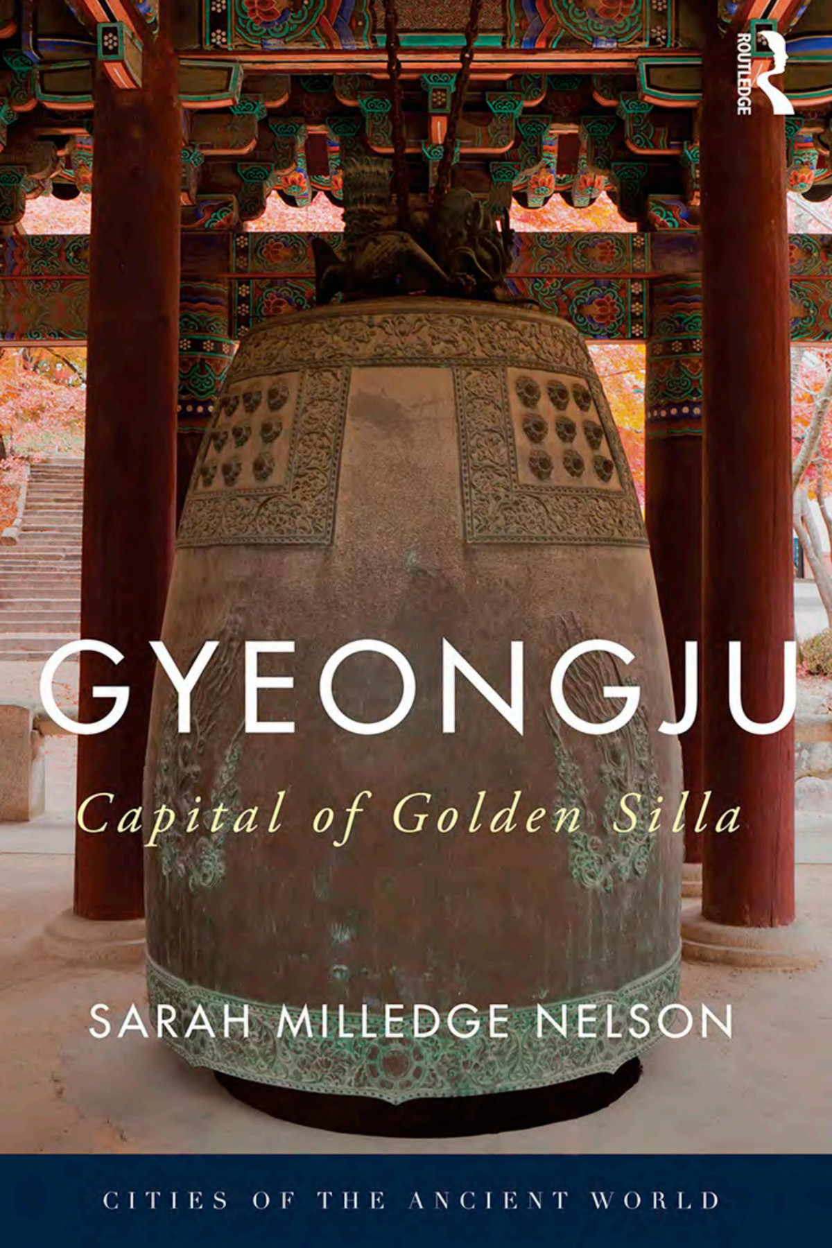 Gyeongju The Capital Of Golden Silla Sarah Milledge Nelson