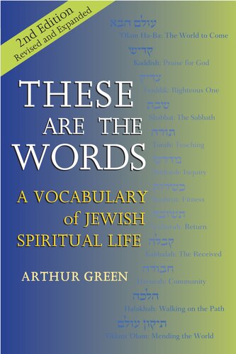 These Are The Words 2nd Edition A Vocabulary Of Jewish Spiritual Life 2nd Edition Green