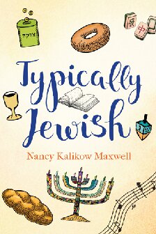 Typically Jewish Nancy Kalikow Maxwell