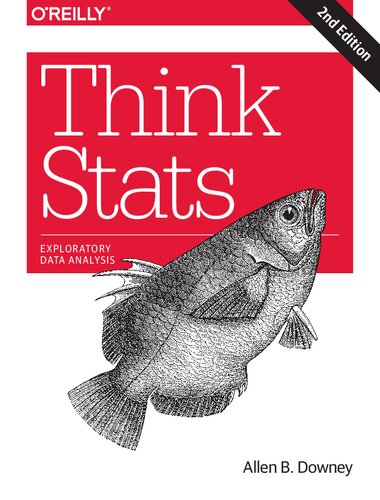 Think Stats Exploratory Data Analysis Second Edition Second Edition Allen B Downey