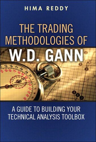 The Trading Methodologies Of Wd Gann A Guide To Building Your Technical Analysis Toolbox Hima Reddy