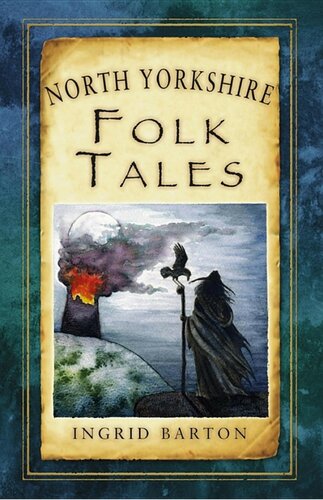 North Yorkshire Folk Tales Ingrid Barton