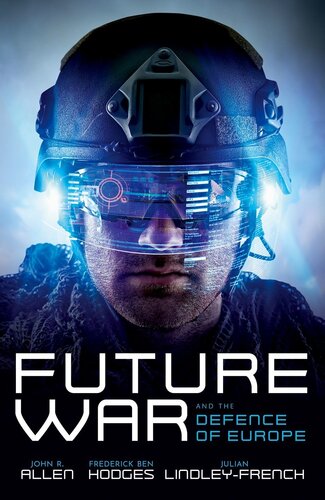 Future War And The Defence Of Europe John R Allen Frederick Ben Hodges