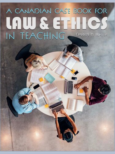 A Canadian Case Book For Law And Ethics In Teaching 1st Edition Darryl M Hunter