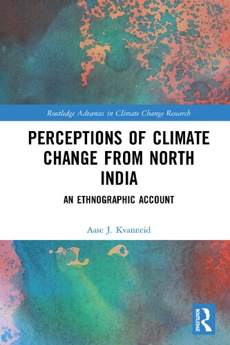 Perceptions Of Climate Change From North India An Ethnographic Account Aase J Kvanneid