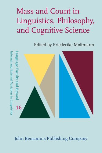 Mass And Count In Linguistics Philosophy And Cognitive Science Friederike Moltmann Editor