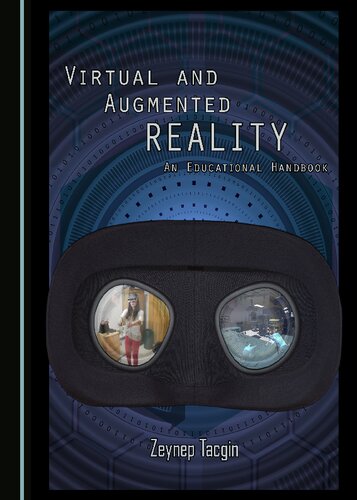 Virtual And Augmented Reality An Educational Handbook 1st Edition Zeynep Tacgin