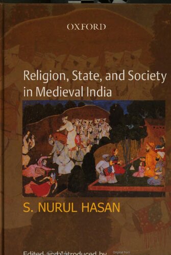 Religion State And Society In Medieval India Saiyid Nurul Hasan