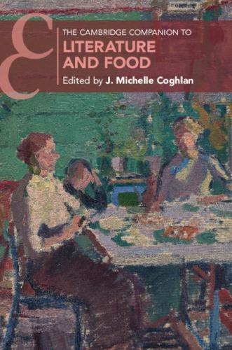 The Cambridge Companion To Literature And Food 1st Edition J Michelle Coghlan