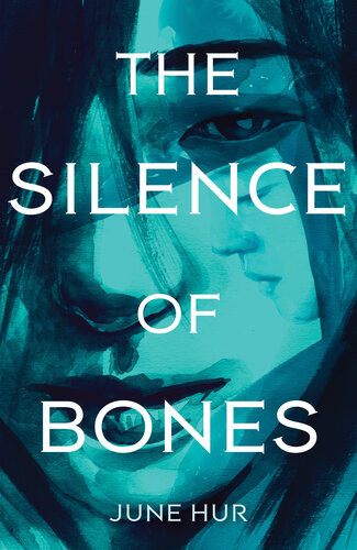 The Silence Of Bones June Hur