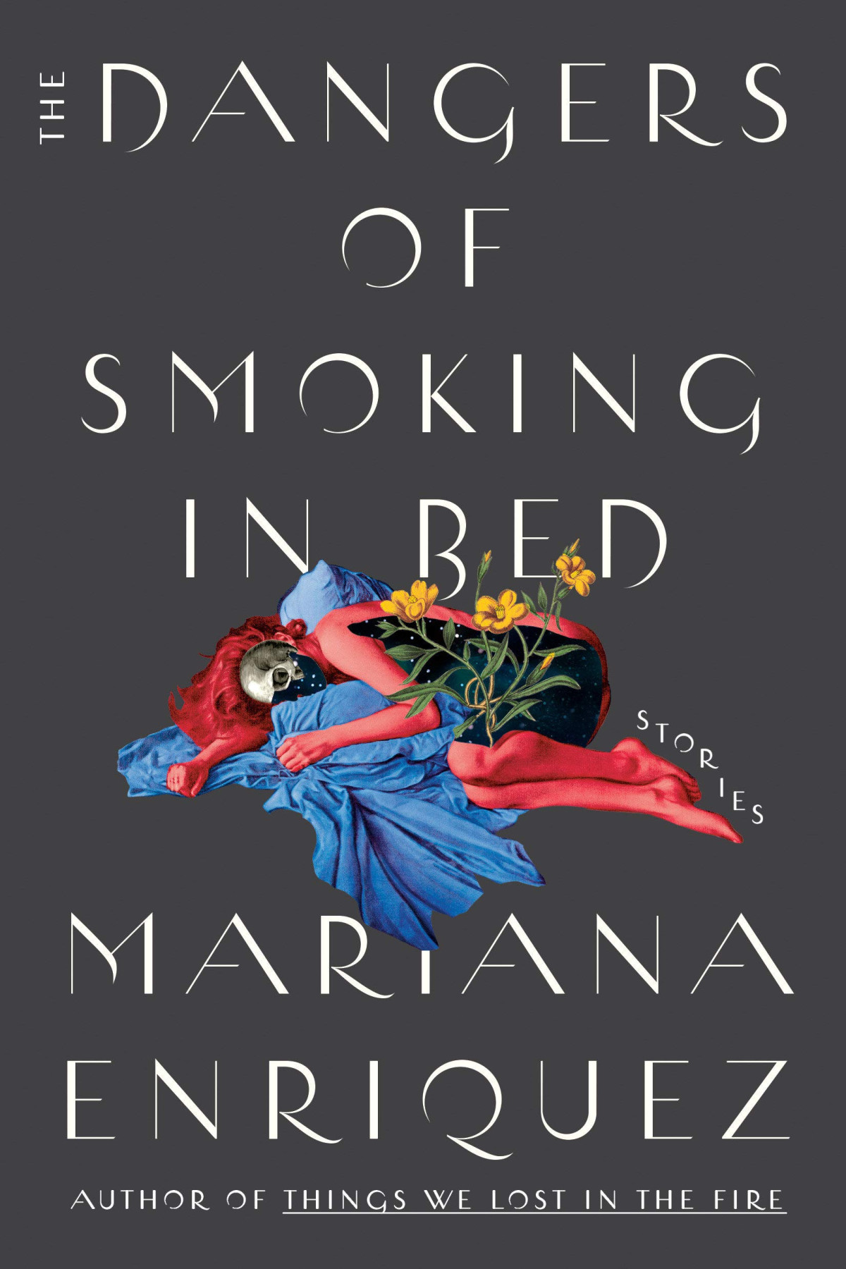 The Dangers Of Smoking In Bed Mariana Enriquez Megan Mcdowell