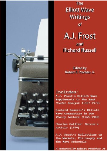 The Elliott Wave Writings Of Aj Frost And Richard Russell With A Foreword By Robert Prechter 2nd Edition A J Frost