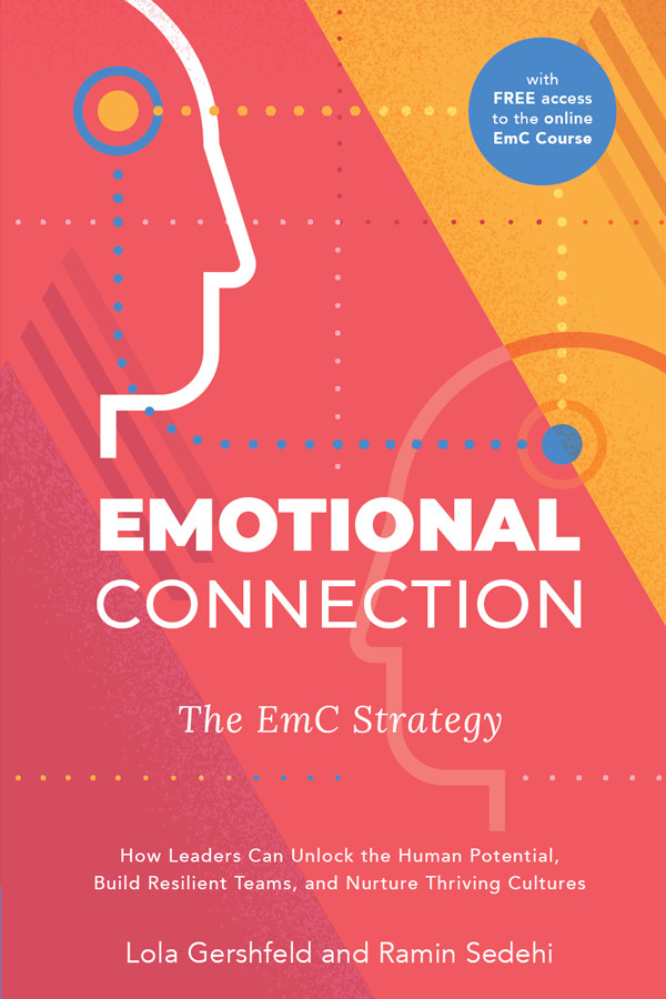 Emotional Connection The Emc Strategy Dr Lola Gershfeld Ramin Sedehi