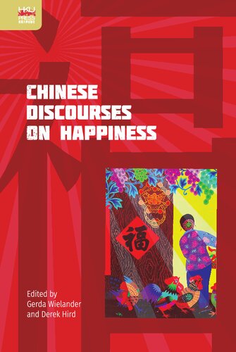 Chinese Discourses On Happiness Gerda Wielander Derek Hird