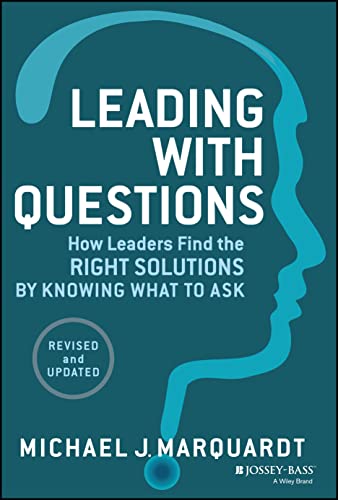 Leading With Questions Revised And Updated Michael J Marquardt