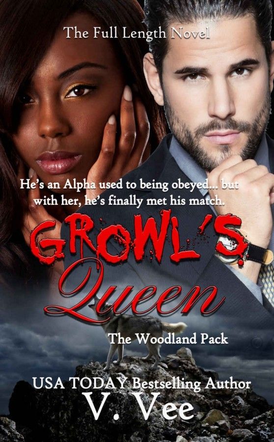 Growls Queen The Fulllength Novel Woodland Pack Book 1 V Vee